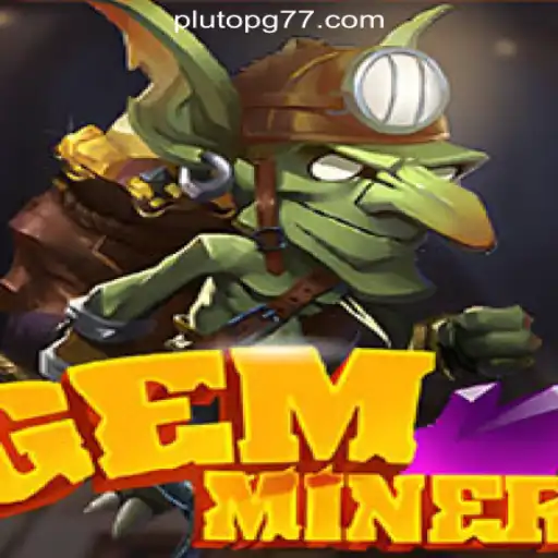 Discover the Exciting World of GemMiner with Pluto PG777 Oficial Slots Brasil #1